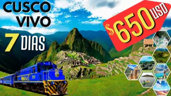 TOUR MACHU PICCHU EN TREN 7 DIAS